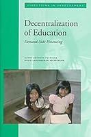Decentralization of Education: Demand-Side Financing 0821339303 Book Cover