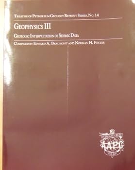 Hardcover Geophysics III: Geologic Interpretation of Seismic Data/Tr-14 Book