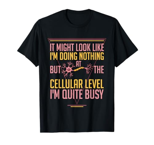 At The Cellular Level I'm Busy Funny Science Cell Biology T-Shirt