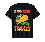 Je Peux Pas J'ai Tacos ... Cadeau humoristique pour fan de Tacos, Cadeau pour homme femme Garçon Fille, idée cadeau pour un accro de Tacos et fast food , ce design très « Je Peux Pas J'ai Taco ».