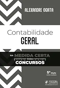 Contabilidade Geral na Medida Certa para Concursos - 5ª Edição (2025)