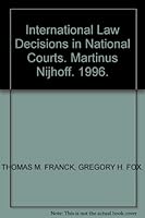 International Law Decisions in National Courts 1571050078 Book Cover