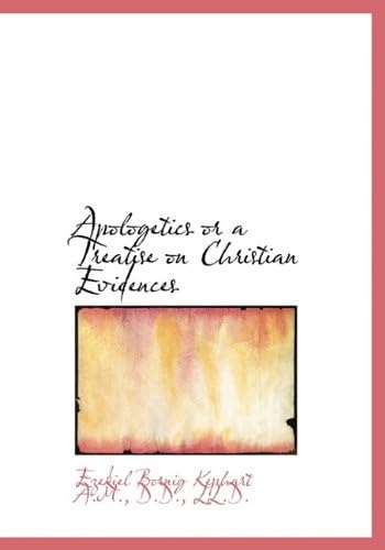 Apologetics or a Treatise on Christian Evidences