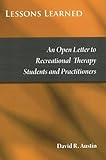 Lessons Learned: An Open Letter to Recreational Therapy Students & Practitioners