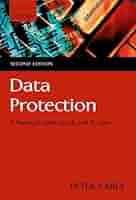 Data Protection: A Practical Guide to UK and EU Law: Carey
