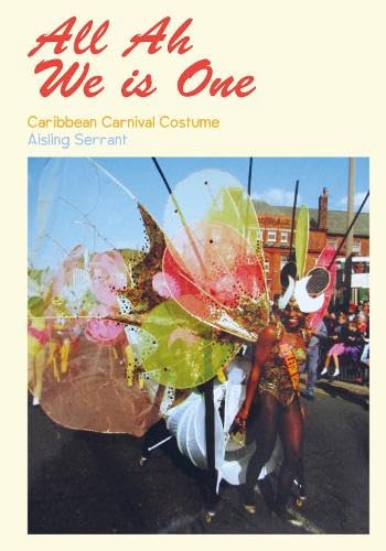 All Ah We is One: Caribbean Carnival Costume