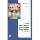 Clinical Short-Answer Questions for Postgraduate Dentistry