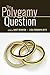 The Polygamy Question