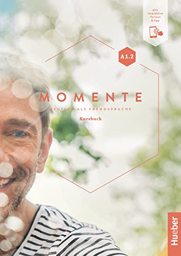 9783192017919 Momente. Deutsch als Fremdsprache. A1.2. Kursbuch. Per le Scuole superiori. Con e-book. Con espansione online: Deutsch als Fremdsprache / Kursbuch plus interaktive Version