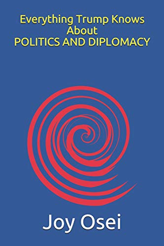 Everything Trump knows about Politics and Diplomacy