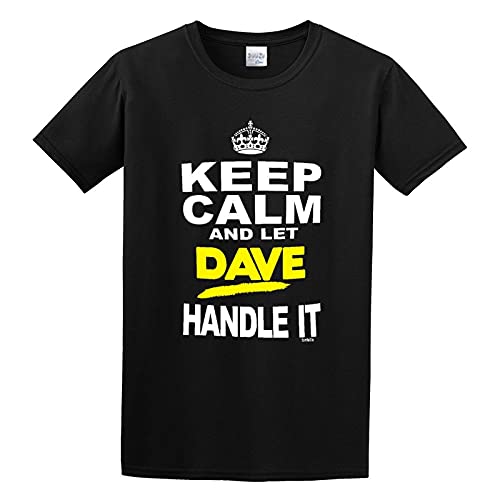 AIXINLI Keep Calm and Let Dave Handle It Funny Birthday Gift Unisex 100% Cotton Short-Sleeve T-Shirts Black M