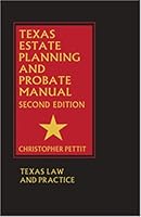 Texas Estate Planning & Probate Manual - 2nd Edition 1578232295 Book Cover