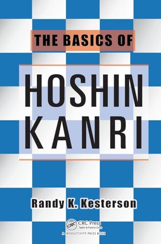 The Basics of Hoshin Kanri The Basics of Hoshin Kanri