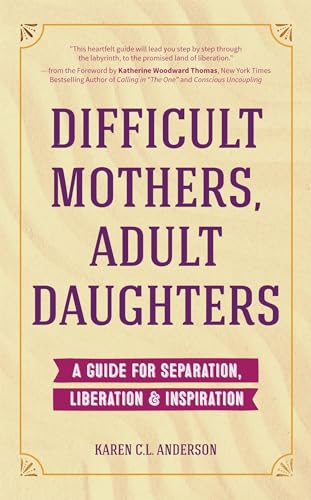 Difficult Mothers, Adult Daughters: A Guide For Separation, Liberation & Inspiration (Self care gift for women) - Thumbnail 3