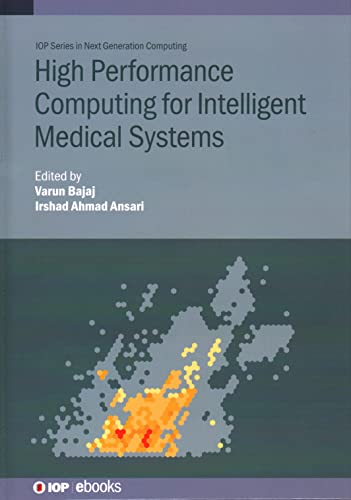 High Performance Computing for Intelligent Medical Systems (Iop eBooks)