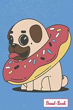 Paperback Donut-Book: Notebook with pug wearing donut cover Book