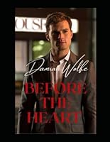 Damian Wolfe: Before The Heart: Book Two (Love Me Like You Do: Complete Series) B0GGSMMX3B Book Cover