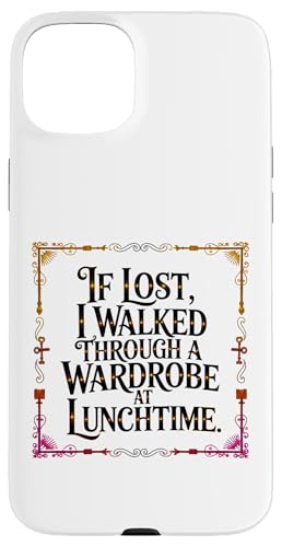 IF LOST I WALKED THROUGH A WARDROBE AT LUNCHTIME �X�}�z�P�[�X iPhone 15 Plus �p