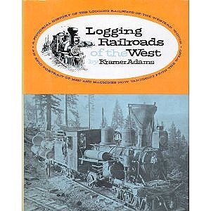 Logging Railroads of the West B0058GCV5S Book Cover