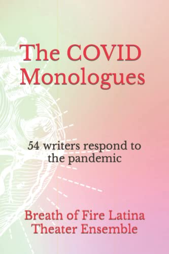 The COVID Monologues: 54 writers respond to the pandemic
