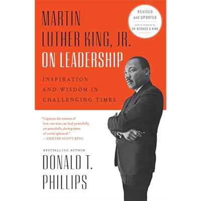 Martin Luther King, Jr., on Leadership: Inspiration and Wisdom for Challenging Times