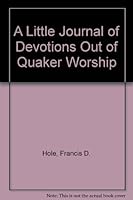 A Little Journal of Devotions Out of Quaker Worship 188830569X Book Cover