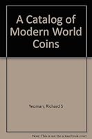A Catalog of Modern World Coins B0007E7Y9E Book Cover