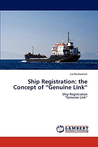 Ship Registration: the Concept of “Genuine Link”: Ship Registration “Genuine Link”