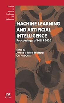 Paperback Machine Learning and Artificial Intelligence: Proceedings of MLIS 2020 (Frontiers in Artificial Intelligence and Applications, 332) Book