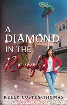 Paperback A Diamond In The Rough: Overcoming Challenges That Life Presents Book