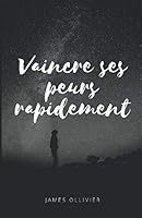 Vaincre ses peurs rapidement 1090283725 Book Cover