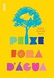  Peixe fora d\'água (Portuguese Edition)