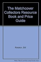 The Matchcover Collectors Resource Book and Price Guide 0962091901 Book Cover