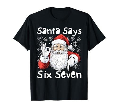 Christmas Santa Says 6 7 Six Seven Gen Z Alpha Meme Slang T-Shirt