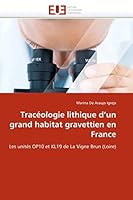 Traca(c)Ologie Lithique D''Un Grand Habitat Gravettien En France 6131535159 Book Cover