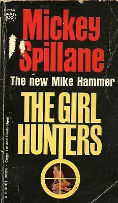 THE GIRL HUNTERS By MICKEY SPILLANE Signet 1962... B08LLBVQQS Book Cover