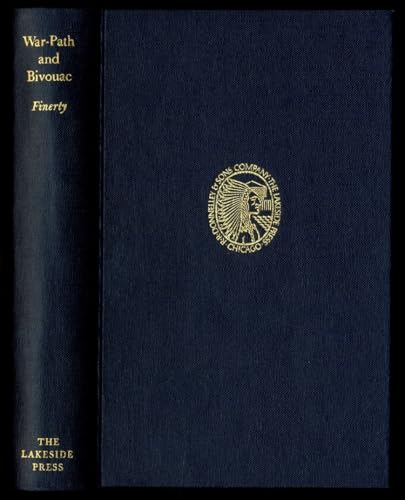 War-path and bivouac: The Big Horn and Yellowstone expedition. (The Lakeside classics)