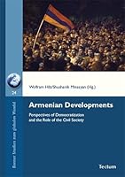 Armenian Developments: Perspectives of Democratization and the Role of the Civil Society 3828842879 Book Cover