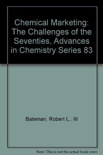Chemical Marketing: The Challenges of the Seventies, Advances in ...