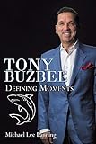 Tony Buzbee: Defining Moments