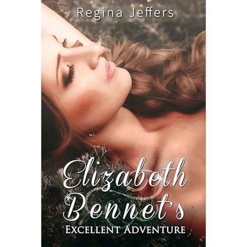 Elizabeth Bennet's Excellent Adventure by Regina Jeffers episode artwork