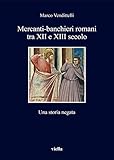 Mercanti-Banchieri Romani Tra Xii E Xiii Secolo. Una Storia Negata - 2