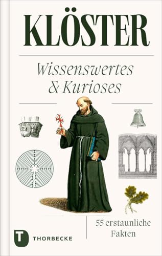 Klöster: Wissenswertes & Kurioses – 55 erstaunliche Fakten