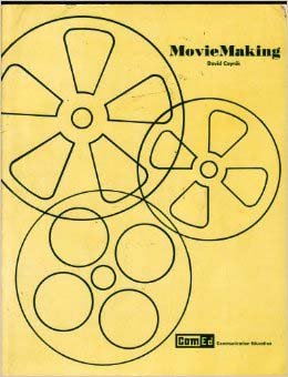 Paperback Moviemaking: A Worktext for Super 8 Film Production (Comed) Book