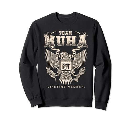Team Muha Lifetime Member - Muha Name Sweatshirt