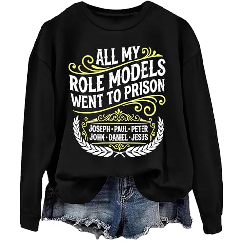 All My Role Models Went To Prison Sweatshirt & Hoodie Men Women