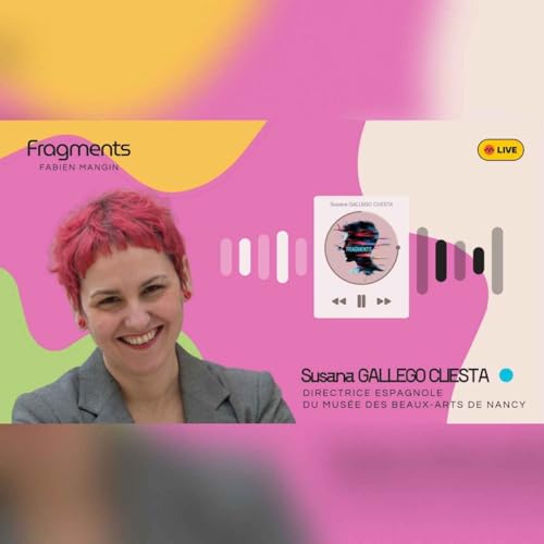 Susana Gallego Cuesta, Directrice espagnole du Mus&eacute;e des Beaux-arts de Nancy