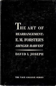 The Art of Rearrangement: E. M. Forster's Abinger Harvest