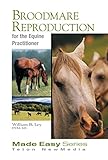 Broodmare Reproduction for the Equine Practitioner (Book+CD) (Equine Made Easy Series) Broodmare Reproduction for the Equine Practitioner (Book+CD) (Equine Made Easy Series)