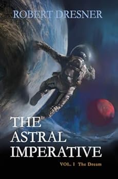 Paperback The Astral Imperative: VOL I The Dream Book